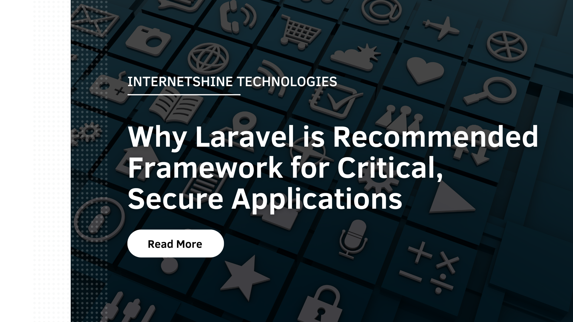 Why Laravel is Recommended Framework for Critical, Secure Applications