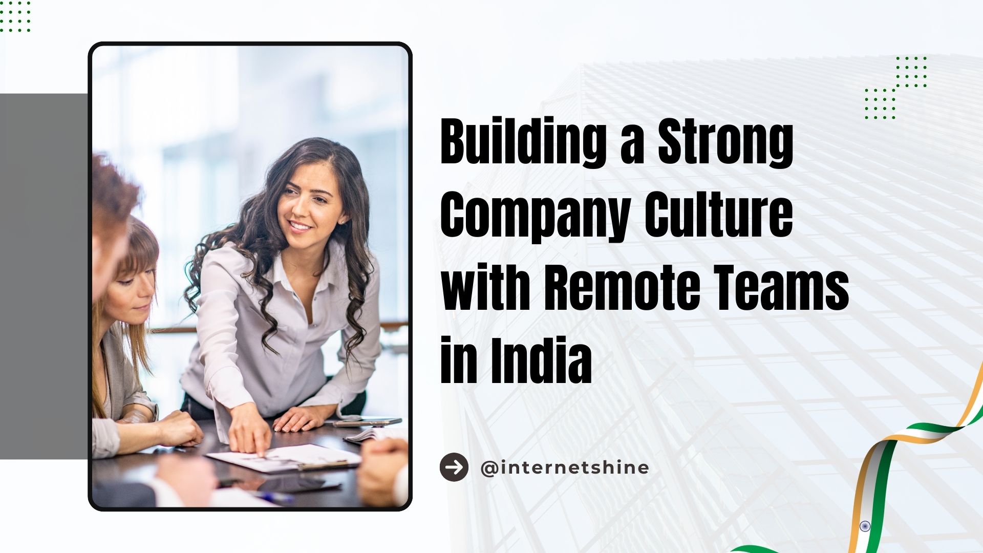 Building a Strong Company Culture with Remote Teams in India