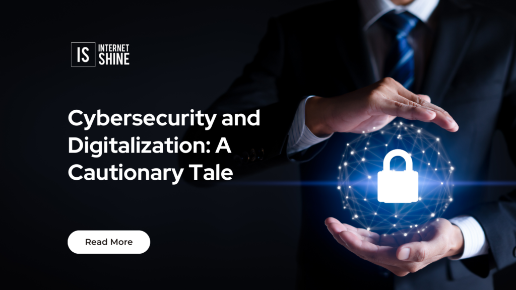 Cybersecurity and Digitalization