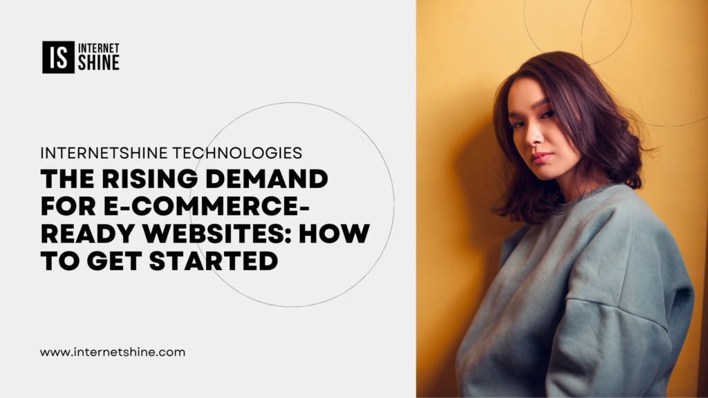 The Rising Demand for E-Commerce-Ready Websites: How to Get Started